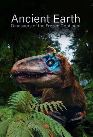 Xem phimAncient Earth: Dinosaurs of the Frozen Continent