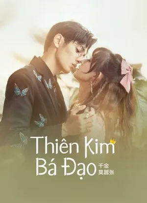 Xem phimThiên Kim Bá Đạo